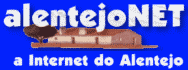alentejo.NET - a internet do Alentejo: Beja, Évora, Portalgre, LItoral Alentejano